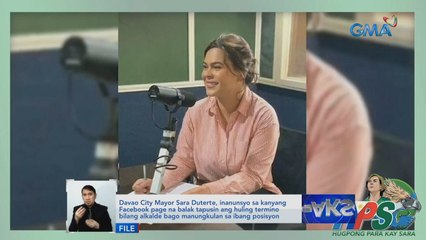 Download Video: Davao City Mayor Sara Duterte, inanunsyo sa kanyang Facebook page na tatapusin ang huling termino bilang alkalde bago manungkulan sa ibang posisyon | Saksi