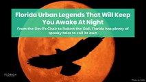 Florida Urban Legends That Will Keep You Awake At Night