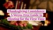 Thanksgiving Countdown: A Stress-Free Guide to Hosting for the First Time