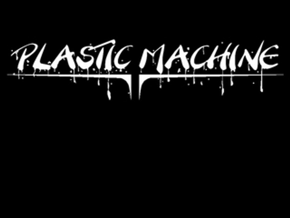 Plastic machine-n'oublie pas
