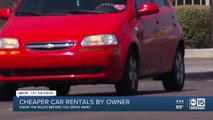 Car rentals by owner can save you money, but know the rules before you drive away