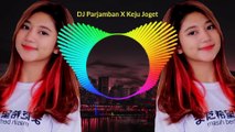 DJ REMIX TERBARU PARJAMBAN X KEJU JOGET | DJ TIKTOK TERBARU 2021