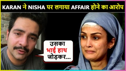 Shocking! Karan Mehra Accused Nisha Rawal For Having An Extra Marital Affair