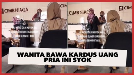 Lihat Wanita Bawa Dua Kardus Uang ke Depan Teller Bank, Pria ini Syok- Wong Cilik Semaput