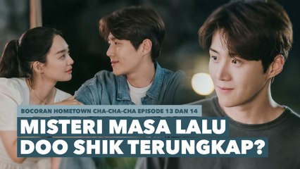 Bocoran Hometown Cha-Cha-Cha Episode 13 dan 14, Masa Lalu Doo Shik Terkuak?