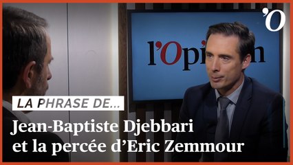 Jean-Baptiste Djebbari: «Zemmour ne fait qu’additionner les frustrations»