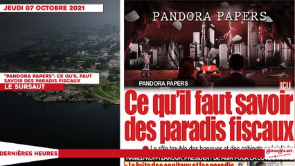Le titrologue du Jeudi 07 Octobre 2021/ "PANDORA PAPERS": Ce qu'il faut savoir des paradis fiscaux