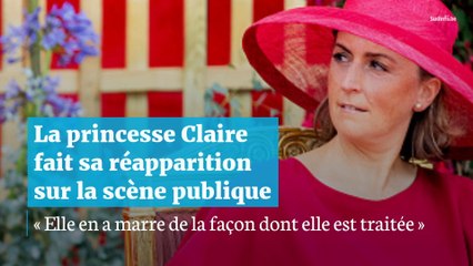 La princesse Claire réapparait en public : "Elle en avait marre"