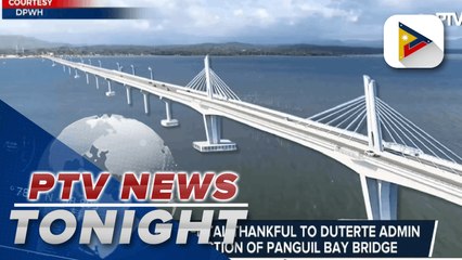 Duterte Legacy: Misamis Occidental thankful to Duterte admin for construction of Panguil Bay Bridge