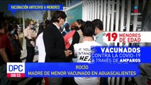 19 menores de edad han sido vacunados a través de amparos en Aguascalientes