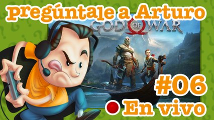 God of War (2018) #06 - Pregúntale a Arturo en Vivo (06/10/2021)