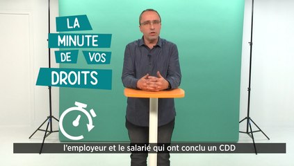 La minute de vos droits - Laurent  - Le CDD peut-il être rompu avant terme ?