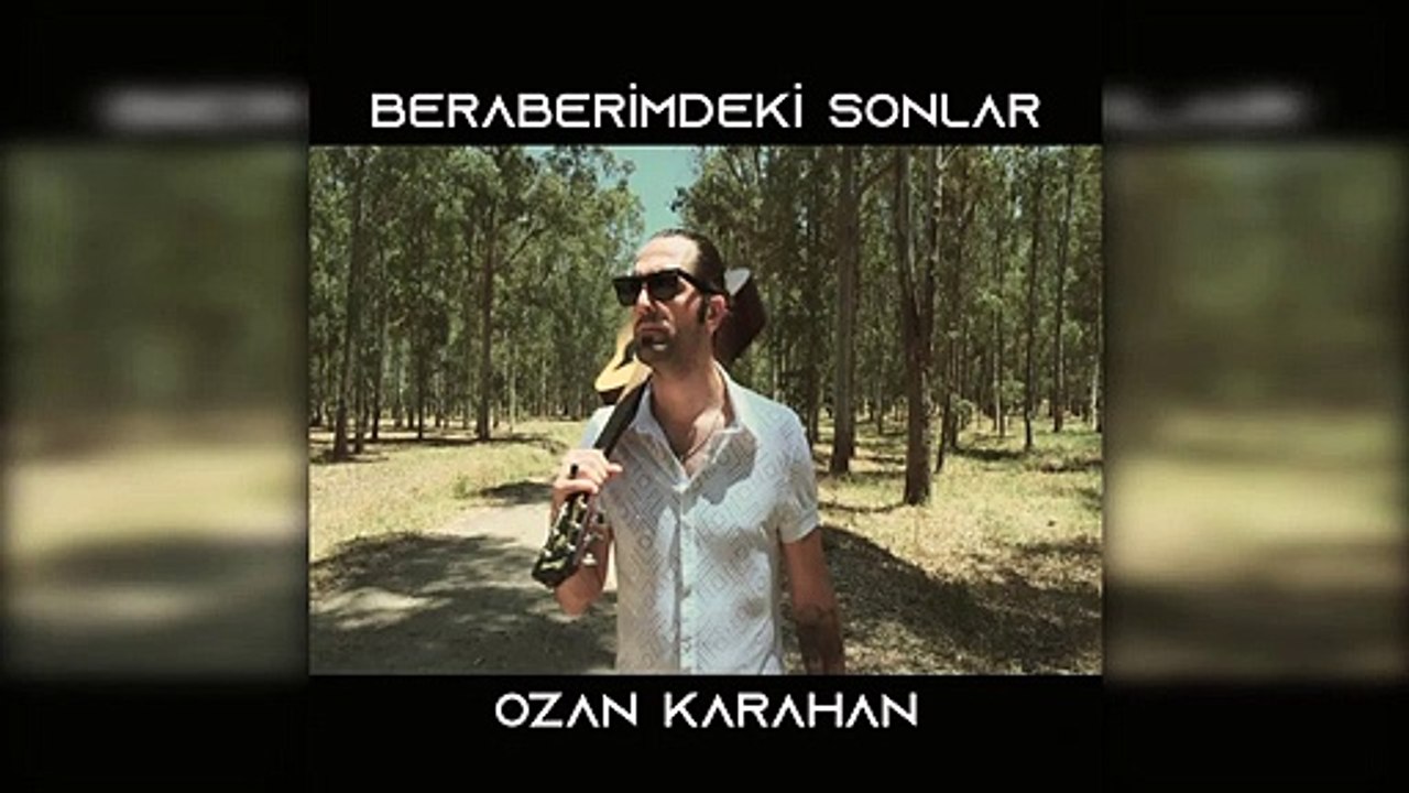 Ozan Karahan - Beraberimdeki Sonlar