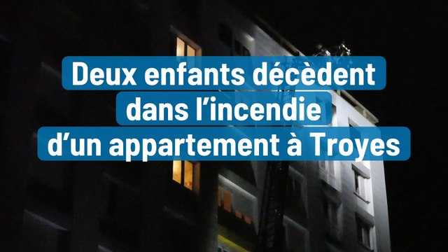 Deux enfants décèdent dans l’incendie d’un appartement à Troyes