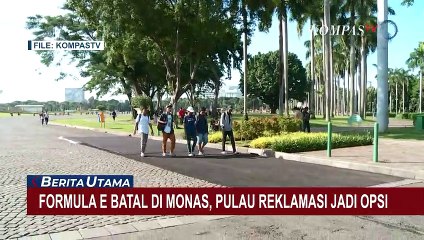 Batal Digelar di Monas, Pulau Reklamasi Disebut Jadi Salah Satu Opsi Lokasi Formula E