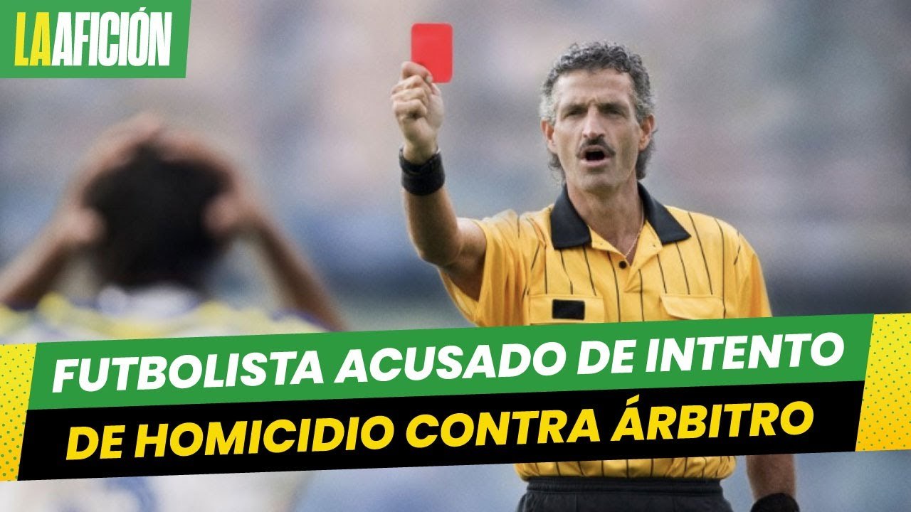Detienen a futbolista, acusado de intento de homicidio por patear cabeza de un árbitro