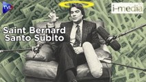 I-Média n°365 : Saint Bernard, Santo Subito ?