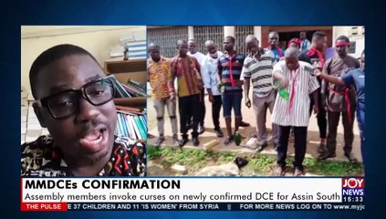 Assembly members invoke curses on newly confirmed DCE for Assin South - The Pulse (7-10-21)