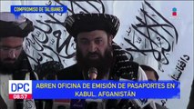 Abren oficina de emisión de pasaportes en Kabul