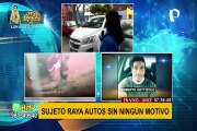 Lince: vecinos denuncian a sujeto que raya vehículos sin ningún motivo