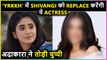 This Popular Actress Will Replace Shivangi Joshi In Serial Yeh Rishta Kya Kehlata Hai
