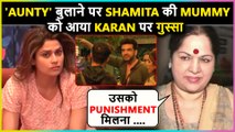 Shamita's Mother Sunanda Bashes Karan Kundra For His Age Shaming Comment