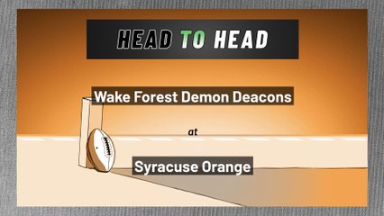 Wake Forest Demon Deacons at Syracuse Orange: Over/Under