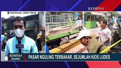 Descargar video: 127 Kios di  Pasar Nguling Pasuruan Ludes Terbakar, Diduga Karena Korsleting Listrik