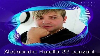 Alessandro Fiorello - 22 canzoni