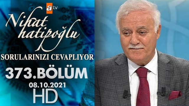 Nihat Hatipoğlu Sorularınızı Cevaplıyor 8 Ekim 2021