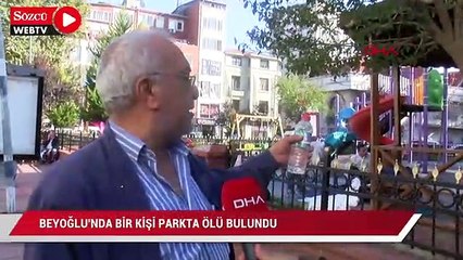 Beyoğlu'nda parkta bir kişi ölü bulundu