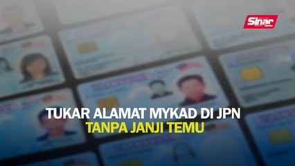 Tukar alamat MyKad di JPN tanpa janji temu