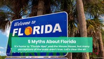 5 Myths About Florida