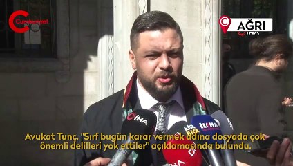Avukat Tunç: “Yangından mal kaçırırcasına hızlıca bir karar verildi”