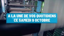 Pourquoi vous ne devez pas rater nos éditions de ce samedi 9 octobre