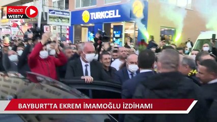 Bayburt’ta İmamoğlu izdihamı