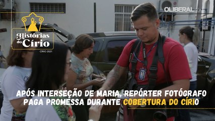 Após interseção de Maria, repórter fotógrafo paga promessa durante cobertura do Círio