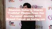 Shannen Doherty Shares 'Truthful' Photos From Her Personal Journey With Breast Cancer on Instagram