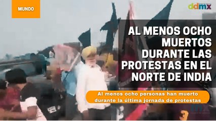 Al menos ocho muertos durante las protestas en el norte de India por las nuevas leyes agrícolas