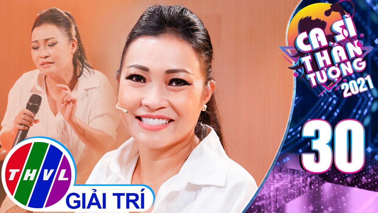 Ca sĩ thần tượng 2021 - Tập 30: Phương Trời Thanh Xuân - Phương Thanh