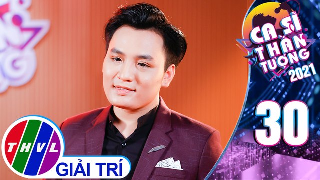 Ca sĩ thần tượng 2021 - Tập 30: Ngàn Thu Áo Tím - Bình Nguyên (Hóa thân: Thái Thanh)
