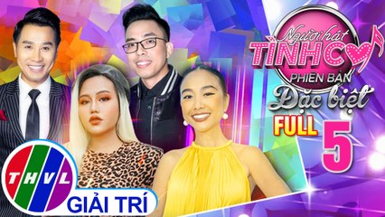 Người hát tình ca Phiên bản đặc biệt - Tập 5 FULL: Đoan Trang, Sofia