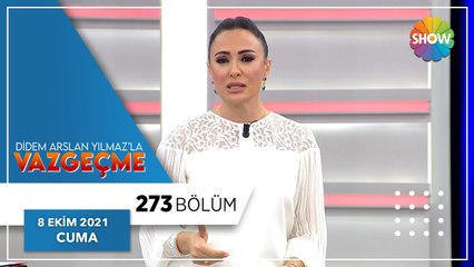 Didem Arslan Yılmaz'la Vazgeçme 273. Bölüm | 8 Ekim 2021