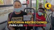 Aplicarán restricciones para los no vacunados