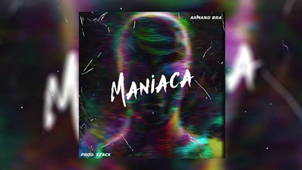 Armand Bra - Maniaca