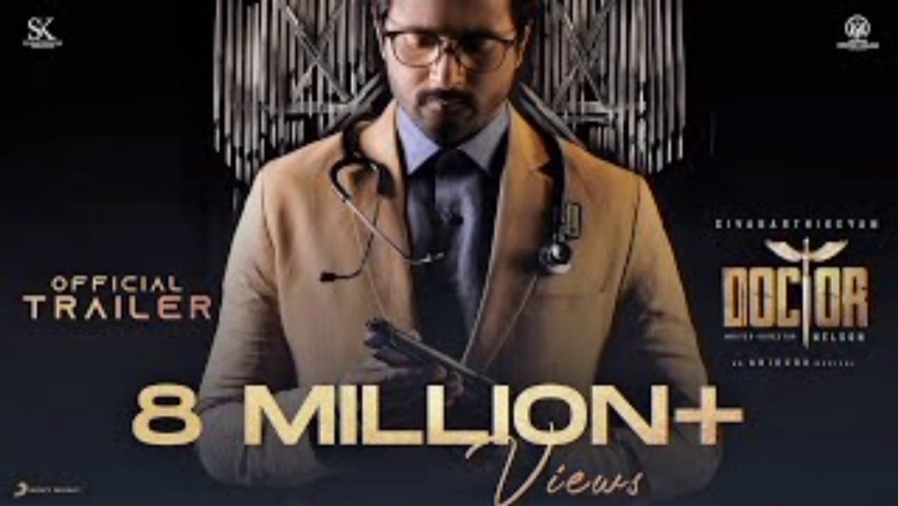 KING MOVIES TAMIL PRESENT YEAR NEW MOVIE TRAILER TAMIL ACTOR SIVAKARTHIKEYAN NEW MOVIE DOCTOR.