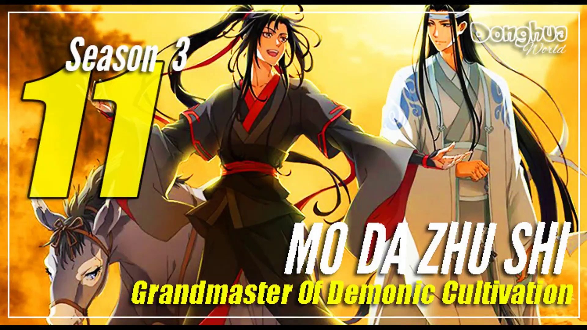 Grandmaster of Demonic Cultivation 【S3 Episode 11】 Mo Da Zhu Shi - Sub Indo  - video Dailymotion