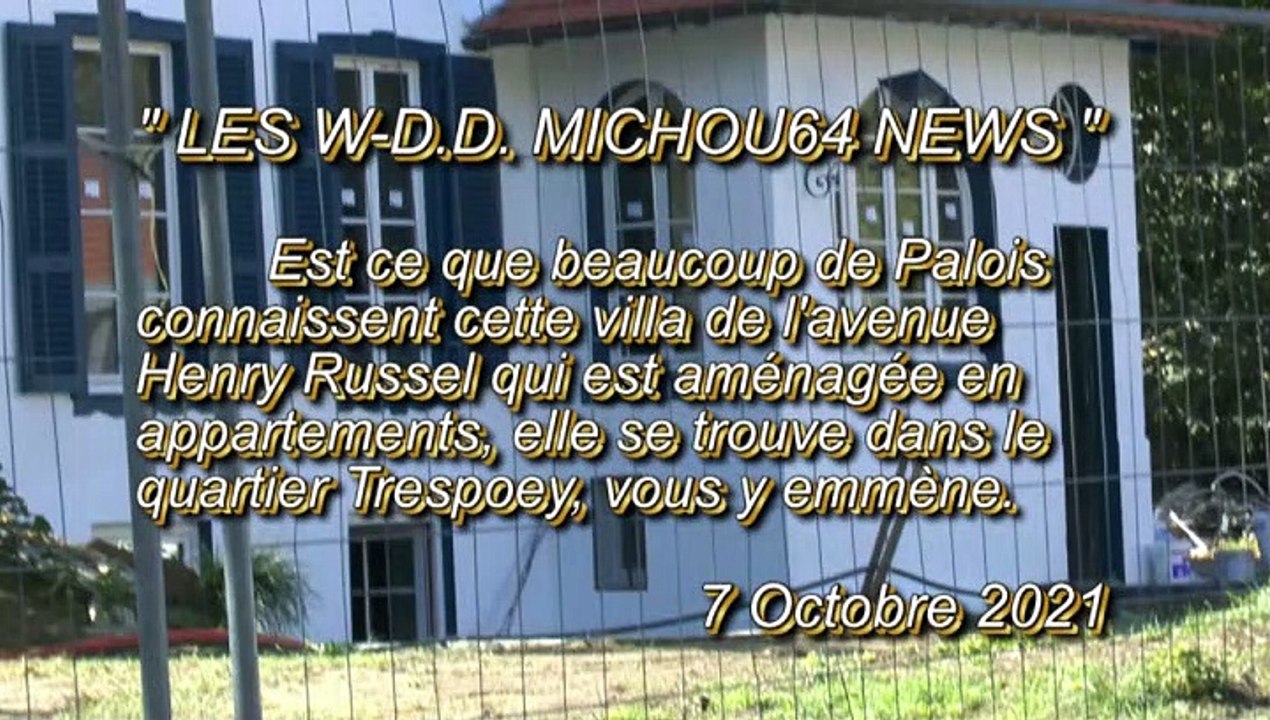 LES W-D.D. MICHOU64 NEWS - 7 OCTOBRE 2021 - PAU - UNE VILLA DE L'AVENUE HENRY RUSSEL AMÉNAGÉ EN APPARREMENRS