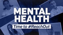 Mental Health - Time to #ReachOut