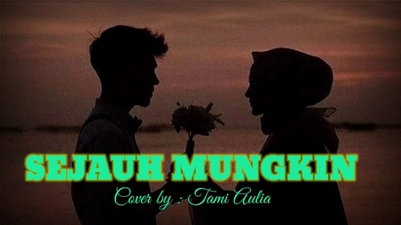 SEJAUH MUNGKIN//Cover by Tami Aulia